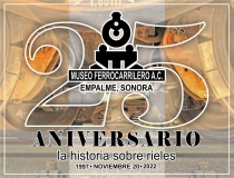 XXV ANIVERSARIO DEL MUSEO FERROCARRILERO